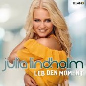 Julia Lindholm - Leb den Moment (Single)