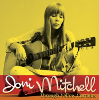 Joni Mitchell - Through Yellow Curtains (The Second Fret)