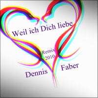 Dennis Faber - Weil ich Dich liebe