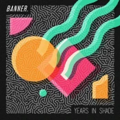 Banner. - Years In Shade - EP
