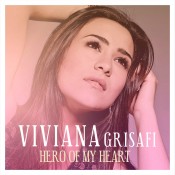Viviana Grisafi - Hero Of My Heart