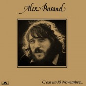 Alex Busanel - C'est Un 15 Novembre... Il Faudra Que Je M'en Souvienne...
