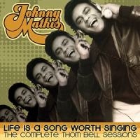 Johnny Mathis - Life Is a Song Worth Singing: The Complete Thom Bell Sessions