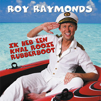 Roy Raymonds - Ik heb een knal rooie rubberboot