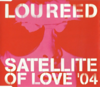 Lou Reed - Satellite Of Love '04