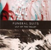 Funeral Suits - Lily Of The Valley