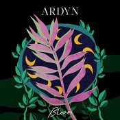 Ardyn - Bloom - EP