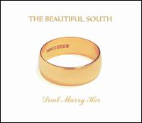 The Beautiful South - Don't Marry Her (single)