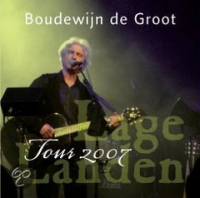 Boudewijn De Groot - Lage Landen Tour 2007