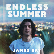 James Bay - Endless Summer