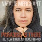 Natalie Merchant - Paradise Is There