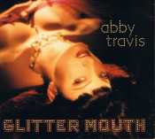 Abby Travis - Glitter Mouth