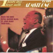 Louis Armstrong - 1 Hour With Louis Armstrong