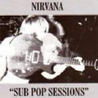 Nirvana - Sub Pop Sessions