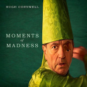 Hugh Cornwell - Moments of Madness
