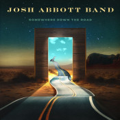 Josh Abbott Band - Somewhere Down the Road