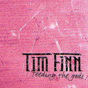 Tim Finn - Feeding the Gods