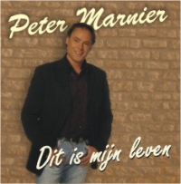 Peter Marnier - Dit Is Mijn Leven