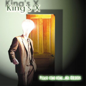 King's X - Please Come Home... Mr. Bulbous