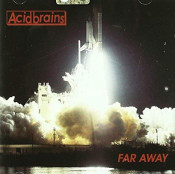 Acid Brains - Far Away