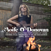 Aoife O'Donovan - An Evening of Songs Performed at Home