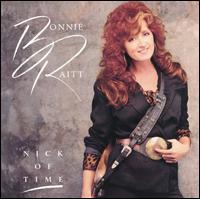 Bonnie Raitt - Nick of Time
