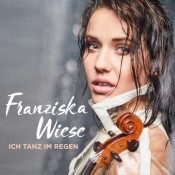Franziska Wiese - Ich tanz im Regen