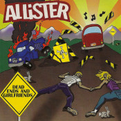 Allister - Dead Ends And Girlfriends