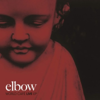 Elbow - World Café Live EP