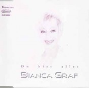 Bianca Graf - Du Bist Alles