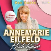 Annemarie Eilfeld - Hoch hinaus - Das Beste