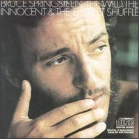 Bruce Springsteen - The wild, the inoccent & the E Street Shuffle