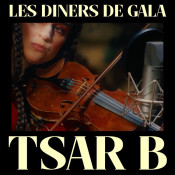 Tsar B - Live at Les Diners de Gala
