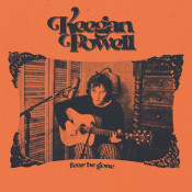 Keegan Powell - Fear Be Gone