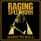 Raging Speedhorn - Hard to Kill