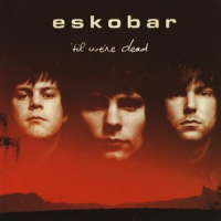 Eskobar - 'Til We're Dead