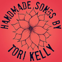 Tori Kelly - Handmade Songs By Tori Kelly