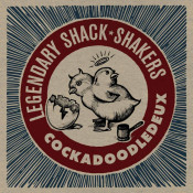 Legendary Shack Shakers - CockadoodleDeux