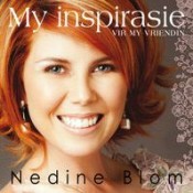 Nedine Blom - My inspirasie