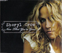 Sheryl Crow - Now That You're Gone
