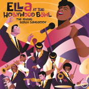 Ella Fitzgerald - Ella at the Hollywood Bowl: The Irving Berlin Songbook