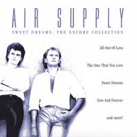 Air Supply - Sweet Dreams: The Encore Collection