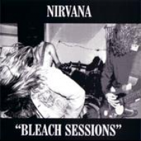 Nirvana - Bleach Sessions