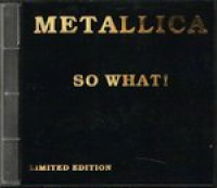Metallica - So What!