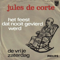 Jules De Corte - Het feest dat nooit gevierd werd / De vrije zaterdag