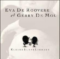 Eva De Roovere & Gerry De Mol - Kleinebloteliedjes