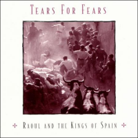 Tears For Fears - Kings Of Spain