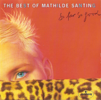 Mathilde Santing - The Best Of Mathilde Santing - So Far So Good