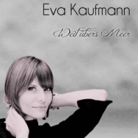 Eva Kaufmann - Weit übers Meer