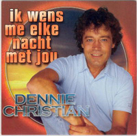 Dennie Christian - Ik wens me elke nacht met jou